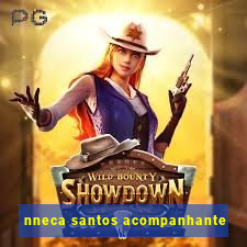 nneca santos acompanhante